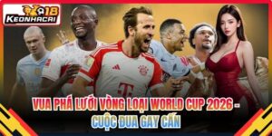 Vua Phá Lưới Vòng Loại World Cup 2026 - Cuộc Đua Gay Cấn